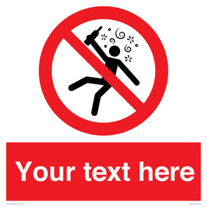 Custom prohibition Not for people in the state of intoxication